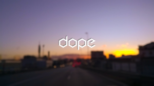 dope
